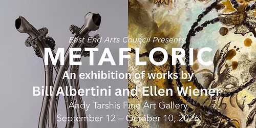 Closing for Metafloric, an exhibition by Bill Albertini and Ellen Wiener