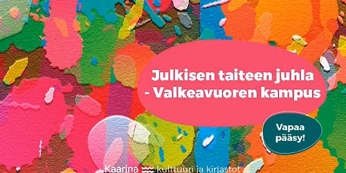 Julkisen taiteen juhla - Valkeavuoren kampus