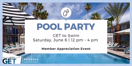 GET to Swim: Member Appreciation Party| GET Phoenix Young Professionals