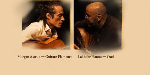TARAB Y DUENDE Oud et Guitarra Flamenca ! 