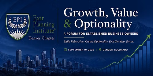Growth, Value & Optionality: A Forum for Established Business Owners