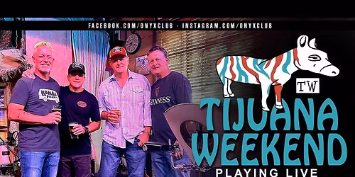 Tijuana Weekend @ Onyx