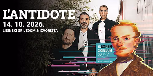 LISINSKI SRIJEDOM & IZVORI\u0160TA : L'ANTIDOTE