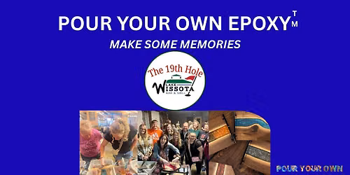 Pour Your Own Epoxy\u2122 (September 30th at The 19th Hole Bar & Grill, Chippewa Falls, WI)