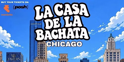 CHICAGO'S BIGGEST BACHATA PARTY \u2022 La Casa de la Bachata @ Jardin GastroBar