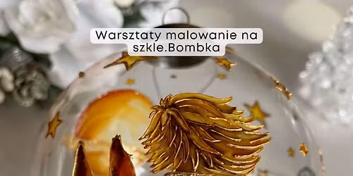 Warsztaty malowania na szkle. Bombka