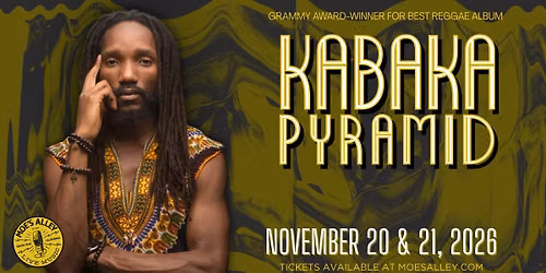 Moe's Alley Presents: Kabaka Pyramid (Night 1)