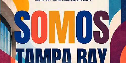 Somos Tampa Bay: A Collaborative Networking Event