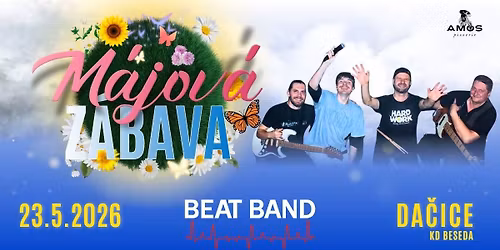 M\u00c1JOV\u00c1 Z\u00c1BAVA s kapelou BEAT BAND | 23.05. 2026 | DA\u010cICE