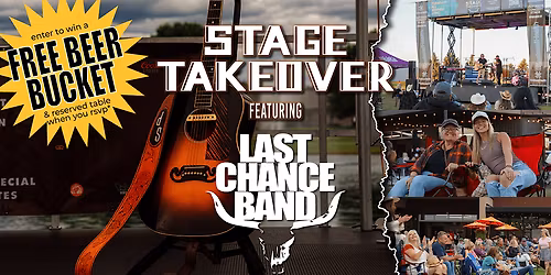 Stage Takeover ft. Last Chance Band