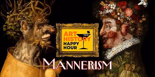 Art History Happy Hour | Mannerism
