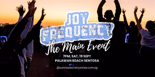 Joy Frequency | THE MAIN EVENT