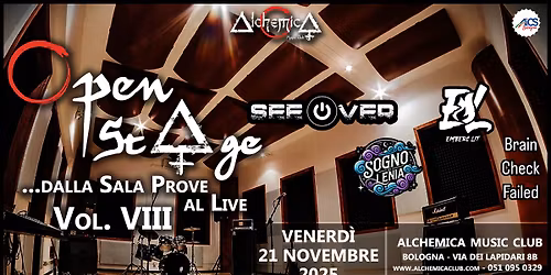 OPEN STAGE ( volume 8 ) | SeeOver + Sogno di Lenia + Embers Lit + Brain Check Failed