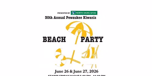 Pewaukee Kiwanis Beach Party 2026 - Presented by North Shore Bank