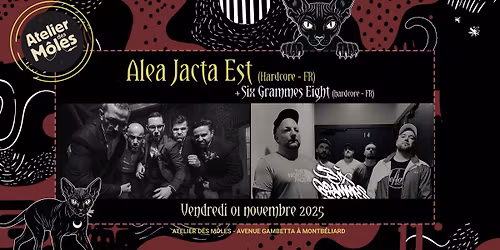 Alea Jacta Est + Six Grammes Eight (soir\u00e9e hardcore - FR) \u00e0 l'Atelier des M\u00f4les de Montb\u00e9liard