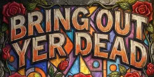 Bring Out Yer Dead The Ultimate tribute to The Grateful Dead
