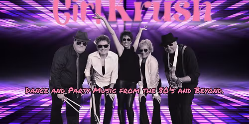 GIRL KRUSH is a 5-piece dance band, fronted by 3 Bodacious Babes & backed up by 2 Musical Loverboys