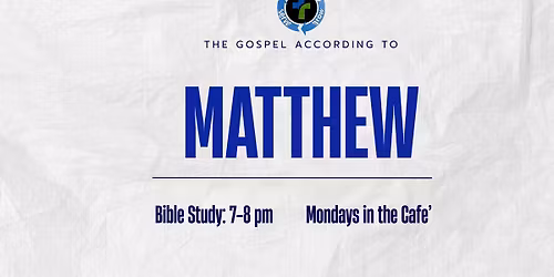 Monday Bible Study - Gospel according to Matthew