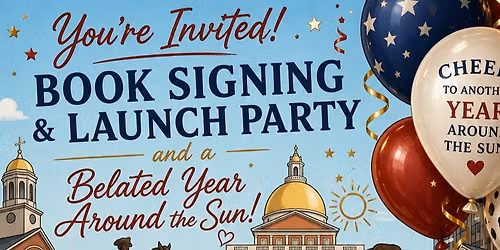 Book Launch and Another Amazing Year Around the Sun Celebration