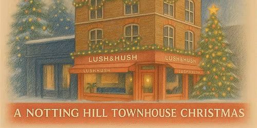 A Notting Hill Townhouse Christmas Feast\u2014Lush and Hush
