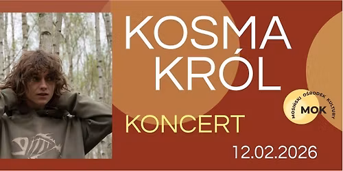 Kosma Kr\u00f3l koncert Mosina