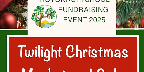 Rotokauri School PTA - Twilight Gala & Christmas Market