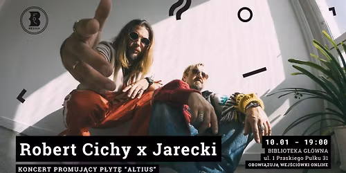 Robert Cichy x Jarecki \/ koncert promuj\u0105cy p\u0142yt\u0119 "Altius" w Bibliotece w Weso\u0142ej