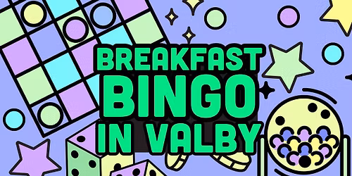 Breakfast Bingo - IN VALBY!