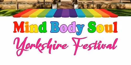Yorkshire Mind Body Soul Festival 2026