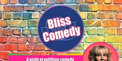 Bliss Comedy - A night of uplifting laughter - 14 November 2025