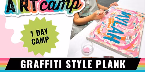 1 Day Summer Camp - Graffiti Style Plank | AR Workshop