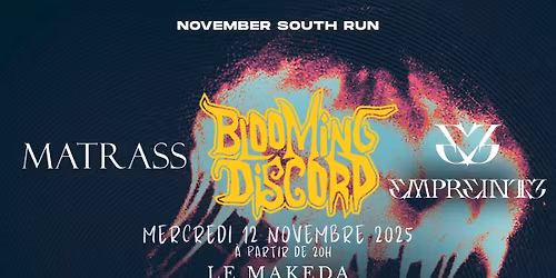 BLOOMING DISCORD x EMPREINTE x MATRASS @MAKEDA MARSEILLE