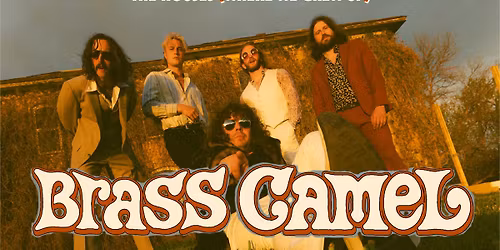 Brass Camel Live at The Effie with Special Guests The Houses (Where We Grew Up)