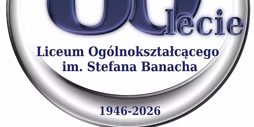 80lecie LO im. Stefana Banacha