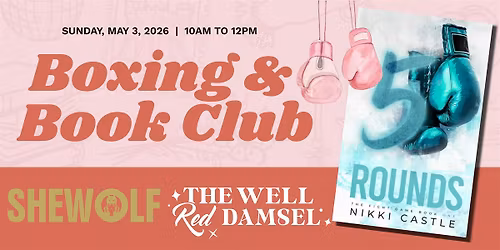 Boxing and Book Club with SheWolf + The Well Red Damsel