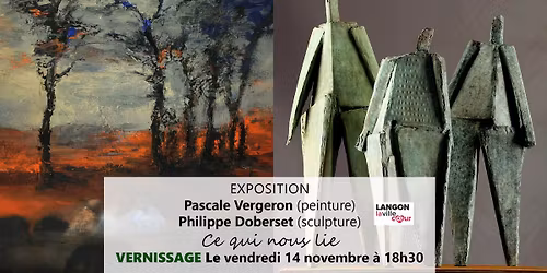 Vernissage exposition \/\/ Pascale Vergeron (peinture) & Philippe Doberset (sculpture)