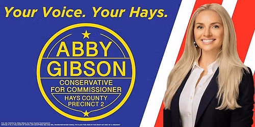 VOTE ABBY GIBSON for Hays County Commissioner, Precinct 2 - GENERAL ELECTION DAY