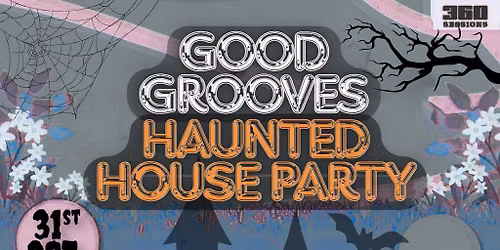 360 Sessions presents , The Haunted House Party