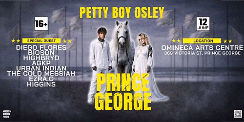 Petty Boy Osley - Halfway Home Tour : Prince George