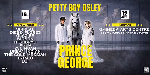 Petty Boy Osley - Halfway Home Tour : Prince George