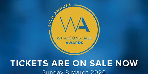 The 26th Annual WhatsOnStage Awards