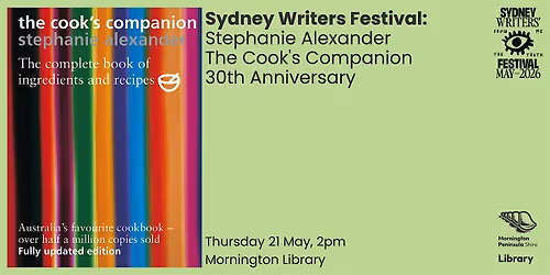 Sydney Writers Festival: The Cook's Companion 30th Anniversary - Mornington