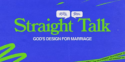 Straight Talk: God's Design for Marriage