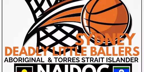 2026 FREE NAIDOC DEADLY LITTLE BALLERS BASKETBALL CLINICS