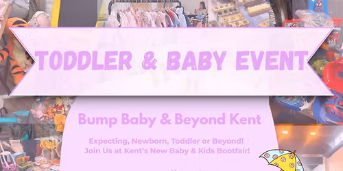 Canterbury Baby & Toddler Bootfair x