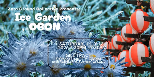 Ice Garden Obon - Honoring Spirit, Awakening Through Breath and Ice
