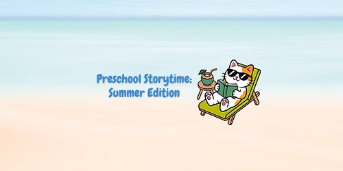 Preschool Storytime: Summer Edition