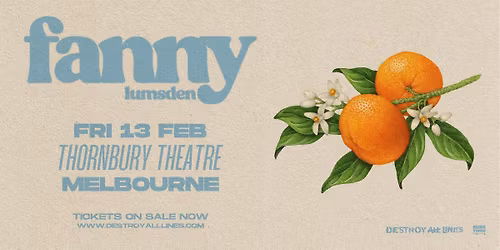Fanny Lumsden \/\/ Melbourne \/\/ Australian Tour \/\/ Thornbury Theatre
