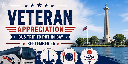 Veteran Appreciation Bus Trip to Put-in-Bay