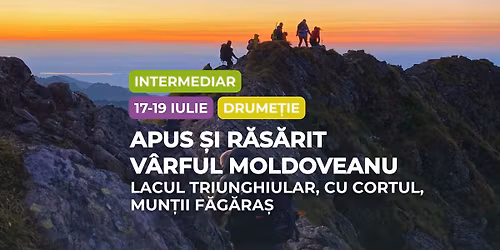 Drume\u021bie intermediar cu cortul: Apus \u0219i R\u0103s\u0103rit V\u00e2rful Moldoveanu 